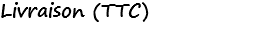 Livraison (TTC)
