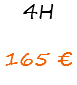 4H 165 €